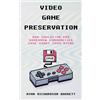 Ryan Richardson Barrett Video Game Preservation (Tascabile)