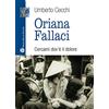 Mauro Pagliai Editore Oriana Fallaci. Cercami dov'è il dolore
