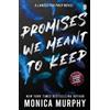 Monica Murphy Promises We Meant To Keep (Tascabile) Lancaster Prep