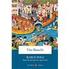 Laterza Marco Polo. Storia del mercante che capì la Cina