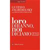 Laterza Loro diranno, noi diciamo. Vademecum sulle riforme istituzionali