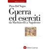 Laterza Guerra ed eserciti da Machiavelli a Napoleone