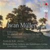Iwan Müller Iwan Müller: Concertos for Clarinet and Orchestra No. 3, 4, 5, (CD)