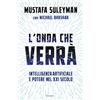 Garzanti L'onda che verrà. Intelligenza artificiale e potere nel XXI secolo