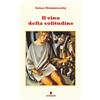 Fermento Il vino della solitudine: Il romanzo più intimo di Irène Némirovsky: infanzia, solitudine, rancore e riscatto