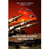 9781775395362 Missileers Against the Stealth: The first combat downing of the STEALTH aircraft in history: SA-3 against F-117A