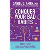 Daniel G. Amen Conquer Your Bad Habits (Tascabile)