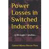 Gabriel Alfonso Rincón-Mora Power Losses in Switched Inductors (Tascabile)
