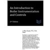J Paul Guyer An Introduction to Boiler Instrumentation and Controls (Tascabile)