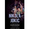 Jackson Carter Nikola Jokic (Tascabile) Nba's Most Explosive Players
