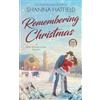 Shanna Hatfield Remembering Christmas (Tascabile) Rodeo Romance