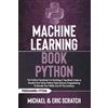 Michael Scratch Eric Scratch Machine Learning Book Python (Tascabile)