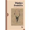 Luis Mora-Ballesteros Díptico de la frontera (Tascabile) Trilogía de la Sombra