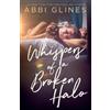 Abbi Glines Whispers of a Broken Halo (Tascabile)