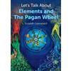 Siusaidh Ceanadach Let`s Talk About Elements and The Pagan Wheel (Tascabile)