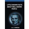 Dale Carnegie Little Known Facts About Well Known People (Tascabile)