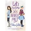 Melissa Walker Let's Pretend We Never Met (Tascabile)