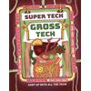 Clive Gifford Super Tech: Gross Tech (Tascabile) Super Tech