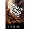 Max Dranke Tyrant Lizard King: 1 (T. Rex City) (Tascabile)