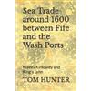 Tom Hunter Sea Trade around 1600 between Fife and the Wash Ports (Tascabile)
