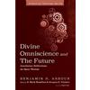 Benjamin H Arbour Divine Omniscience and the Future (Tascabile)