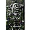Cat Speranzini Of Verbena & Vitriol (Tascabile)