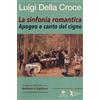 Didattica Attiva La sinfonia romantica. Apogeo e canto del cigno