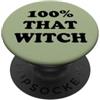 Witch Mug Halloween Witch Sweatshirt Wit 100% That Witch Costume Funny Halloween Witchy Spooky Season PopSockets PopGrip Adesivo