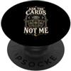 Tarot Reader Mystic Designs Maglietta Tarot Reader Mystic Ask The Cards Not Me PopSockets PopGrip Adesivo