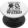 Let's Get Weird Bizarre Let's Get Weird Dancing Frogs Fairy Tale Strange Dream PopSockets PopGrip Adesivo