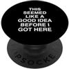 Social Anxiety Relatable Introvert Humor questa sembrava una buona idea prima di arrivare qui Relatable PopSockets PopGrip Adesivo