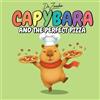 Zoinks Capybara and the Perfect Pizza (Tascabile) Capyverse