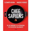 Marcos Vázquez Chef sapiens: De los orígenes a la actualidad en 100 (Tascabile)