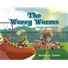 Wendy A Clovis The Worry Worms (Tascabile)