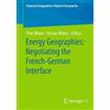 Teva Meyer Flori Energy Geographies: Negotiating the French-German I (Tascabile)