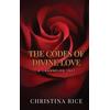 Christina Rice The Codes of Divine Love (Copertina rigida)