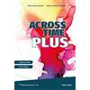 Clio Across Time Plus. Literary tools. Extra texts. Per le Scuole superiori. Ediz. per la scuola