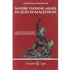Edizioni Segno Madre Yvonne-Aimée di Gesù di Malestroit. La lotta di una suora mistica contro Satana