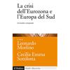 Il Mulino La crisi dell'Eurozona e l'Europa del Sud. Un'analisi comparata