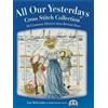 Faye Whittaker Dmc Creative Wor All Our Yesterdays Cross Stitch Coll (Tascabile)
