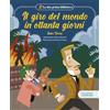 Shackleton Il giro del mondo in ottanta giorni. Basato sul romanzo di Jules Verne. Con contenuti e attività extra. Ediz. a colori