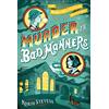 Simon & Schuster Books for Young Readers Murder Is Bad Manners
