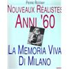 Mazzotta Nouveaux réalistes. Anni '60. La memoria viva di Milano. Catalogo della mostra (Milano, 1997). Ediz. illustrata