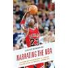 Lukasz Muniowski Narrating the NBA (Copertina rigida)