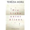 Terézia Mora Die Liebe unter Aliens: Erzählungen (Tascabile)