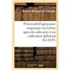 Scipion de Trav Préservatif d'agromanie empirique ou Lettres agricol (Tascabile)