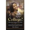 C S Johnson Should I Go To College? What About Student Loan D (Copertina rigida)