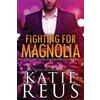 Katie Reus Fighting for Magnolia (Tascabile) Redemption Harbor Security
