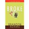 Brandon Adams Broke (Tascabile)