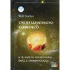 Cambiamenti Cristianesimo cosmico e il volto mutevole della cosmologia